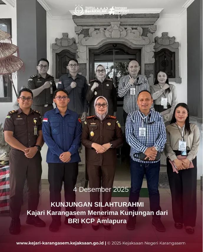 KUNJUNGAN SILAHTURAHMI KEJARI KARANGASEM MENERIMA KUNJUNGAN DARI BRI KCP AMLAPURA