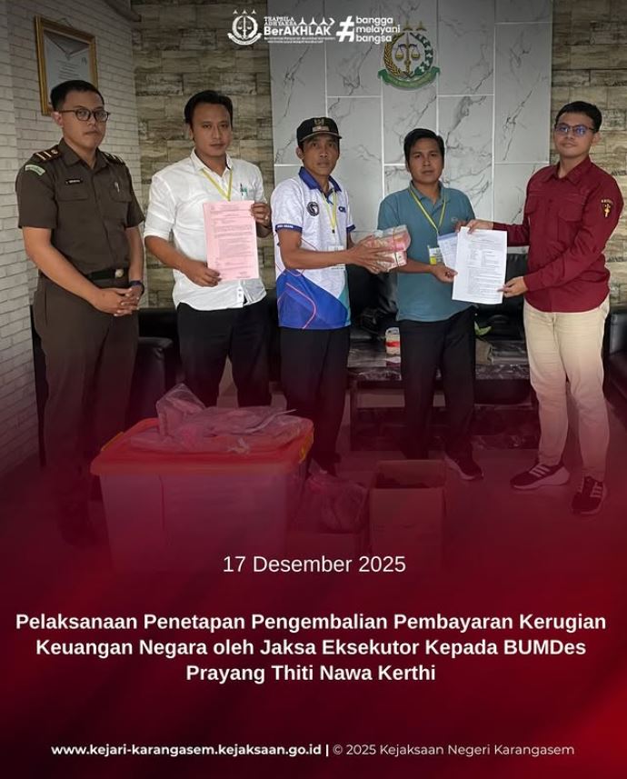 PELAKSANAAN PENETAPAN PENGEMBALIAN PEMBAYARAN KERUGIAN KEUANGAN NEGARA OLEH JAKSA EKSEKUTOR KEPADA BUMDES PRAYANG THITI NAWA KERTI