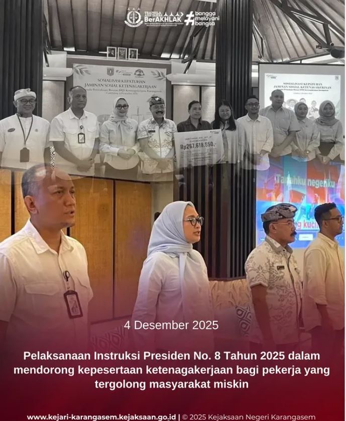 PELAKSANAAN INTRUKSI PRESIDDEN NO.8 TAHUN 2025 DALAM MENDORONG KEPESERTAAN KETENAGAKERJAAN BAGI PEKERJA YANG TERGOLONG MASYARAKAT MISKIN