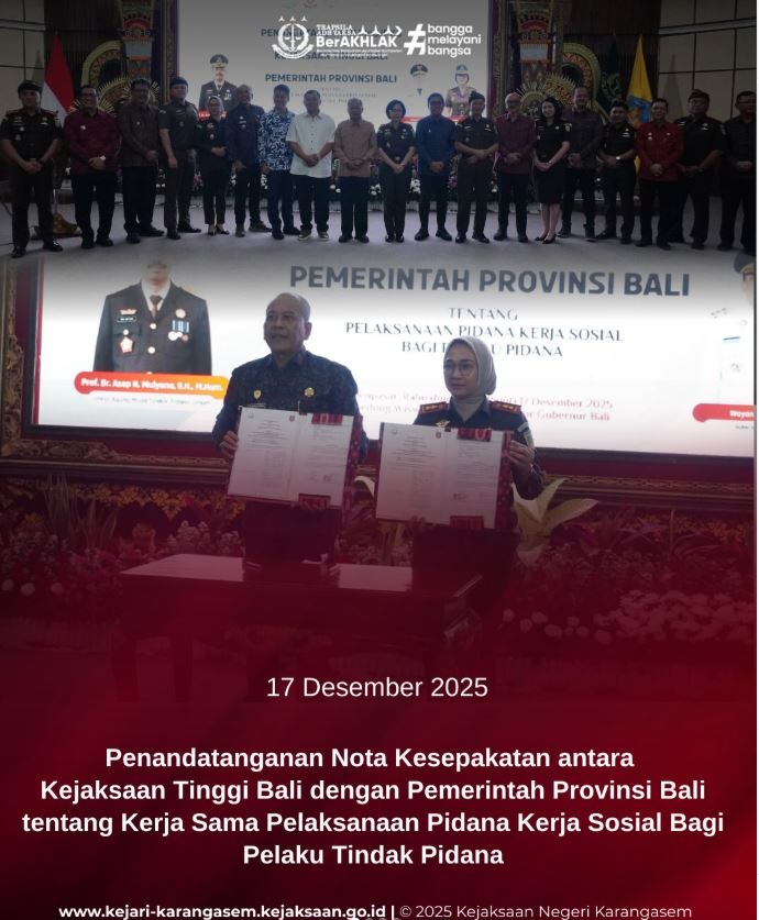 PENANDATANGANAN NOTA KESEPAKATAN ANTARA KEJAKSAAN TINGGI BALI DAN PEMERINTAH PROVINSI BALI TERKAIT KERJA SAMA PELAKSANAAN PIDANA KERJA SOSIAL BAGI PELAKU TINDAK PIDANA