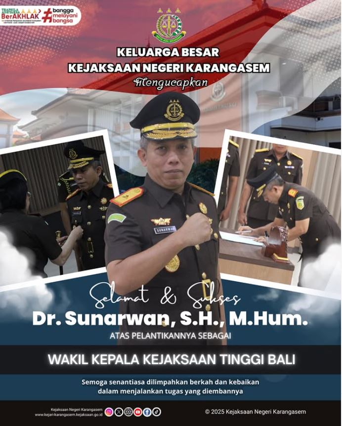 KELUARGA BESAR KEJAKSAAN NEGERI KARANGASEM MENGUCAPKAN SELAMAT DAN SUKSES ATAS PELANTIKAN BAPAK DR. SUNARNWAN, S.H., M.HUM. SEBAGAI WAKIL KEPALA KEJAKSAAN TINGGI BALI.