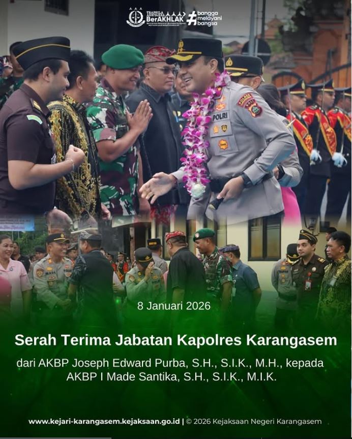 SERAH TERIMA JABATAN KAPOLRES KARANGASEM KEPADA KAPOLRES KARANGASEM YANG BARU, AKBP I MADE SANTIKA, S.H., S.I.K., M.I.K.