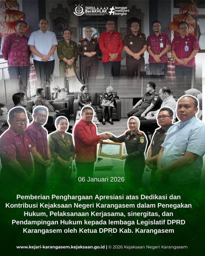 PEMBERIAN PENGHARGAAN APRESIASI ATAS DEDIKASI DAN KONTRIBUSI KEJAKSAAN NEGERI KARANGASEM DALAM PENEGAKAN HUKUM, PELAKSANAAN KERJA SAMA, SINERGISITAS, DAN PENDAMPINGAN HUKUM KEPADA LEMBAGA LEGISLATIF DPRD KARANGASEM OLEH KETUA DPRD KAB. KARANGASEM