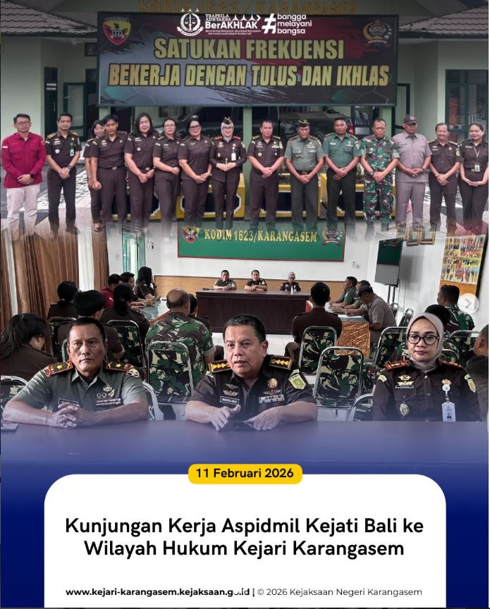 KUNJUNGAN KERJA ASPIDMIL KEJATI BALI KE WILAYAH HUKUM KEJARI KARANGASEM