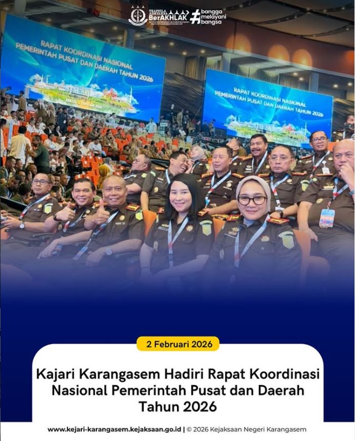 KEJARI KARANGASEM HADIR RAPAT KOORDINASI NASIONAL PEMERINTAH PUSAT DAN DAERAH TAHUN 2026