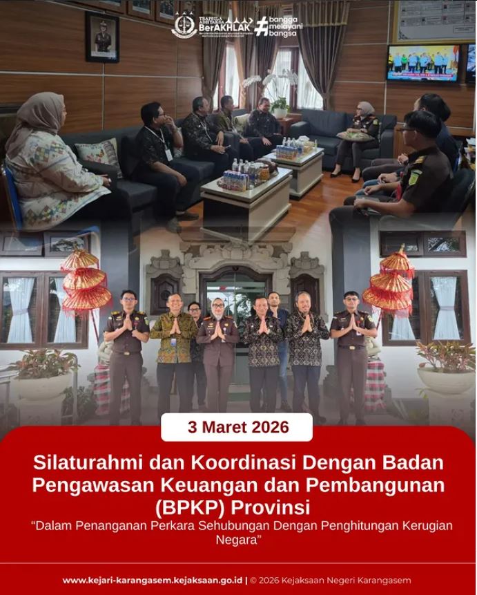 SILATURAHMI DAN KOORDINASI BERSAMA BADAN PENGAWASAN KEUANGAN DAN PEMBANGUNAN (BPKP) PROVINSI