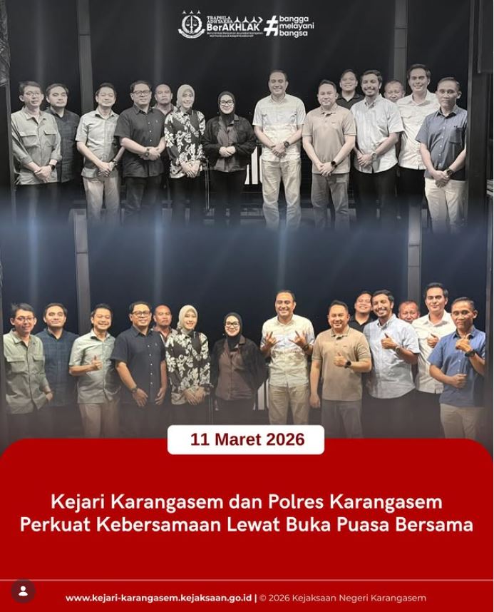 KAJARI KARANGASEM DAN POLRES KARANGASEM PERKUAT KEBERSAMAAN LEWAT BUKA PUASA BERSAMA