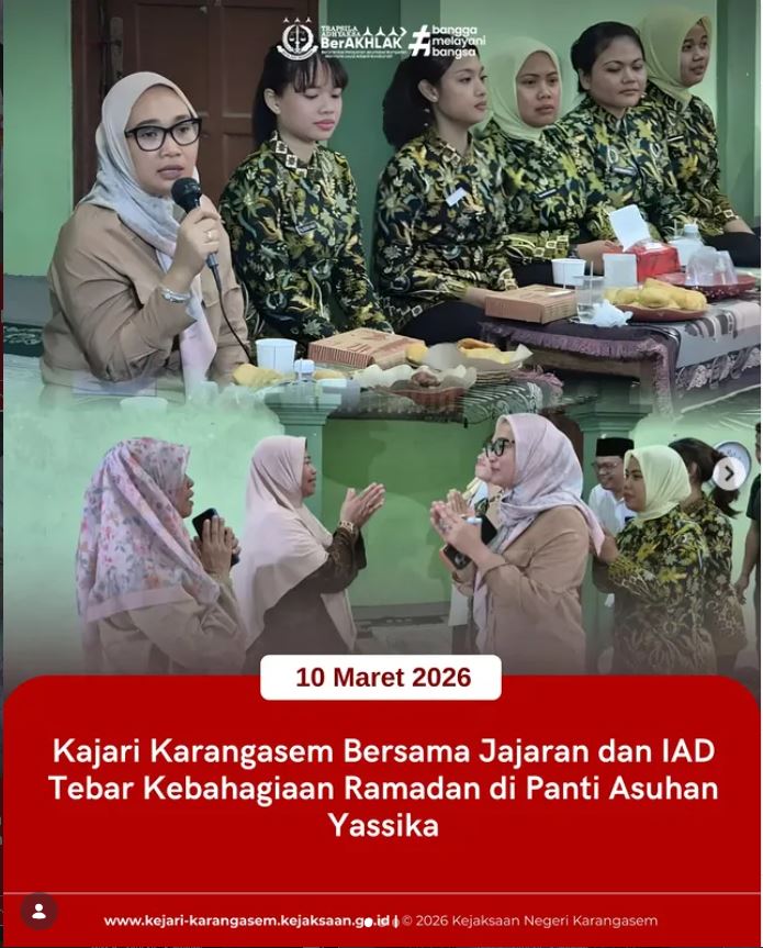 KAJARI KARANGASEM BERSAMA JAJARAN DAN IAD TEBAR KEBAHAGIAAN RAMADAN DI PANTI ASUHAN YASSIKA