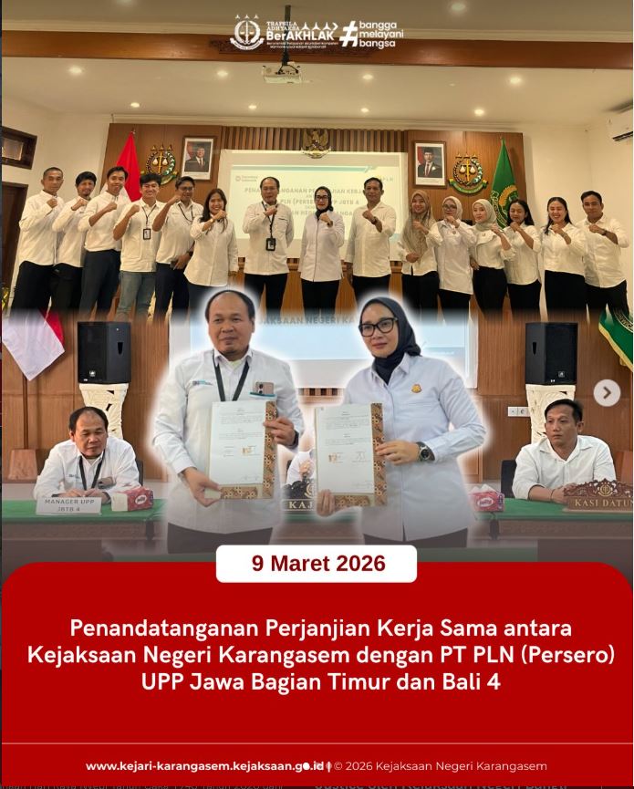 PENANDATANGANAN PERJANJIAN KERJA SAMA ANTARA KEJAKSAAN NEGERI KARANGASEM DENGAN PT PLN (PERSERO) UNIT PELAKSANA PROYEK JAWA BAGIAN TIMUR DAN BALI 4