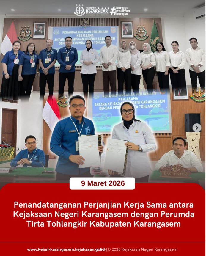 PENANDATANGANAN PERJANJIAN KERJA SAMA ANTARA KEJAKSAAN NEGERI KARANGASEM DENGAN PERUMDA TIRTA TOHLANGKIR KABUPATEN KARANGASEM