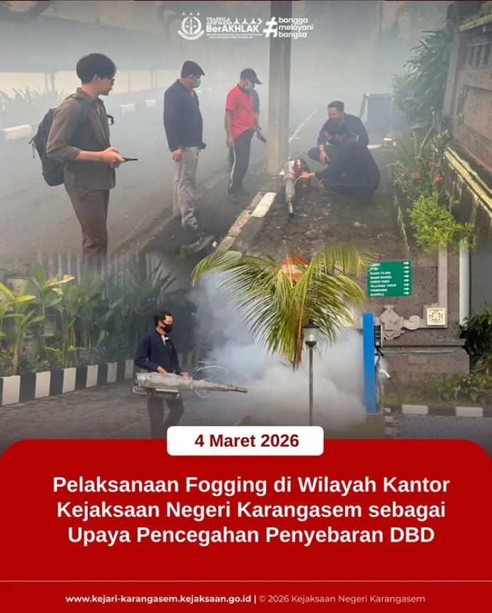 PELAKSANAAN FOGGING DI WILAYAH KANTOR KEJAKSAAN NEGERI KARAGASEM SEBAGAI UPAYA PENCEGAHAN PENYEBARAN DBD
