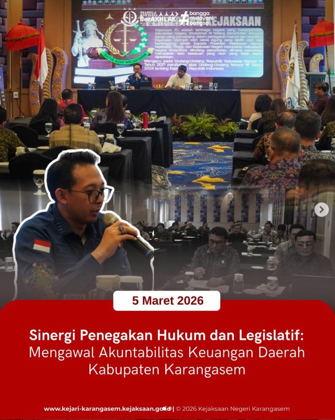 SINERGI PENEGAKAN HUKUM LEGISLATIF: MENGAWAL AKUNTABILITAS KEUANGAN DAERAH KABUPATEN KARANGASEM