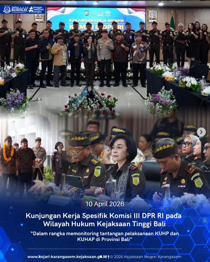 KUNJUNGAN KERJA SPESIFIK KOMISI III DPR RI PADA WILAYAH HUKUM KEJKASAAN TINGGI BALI