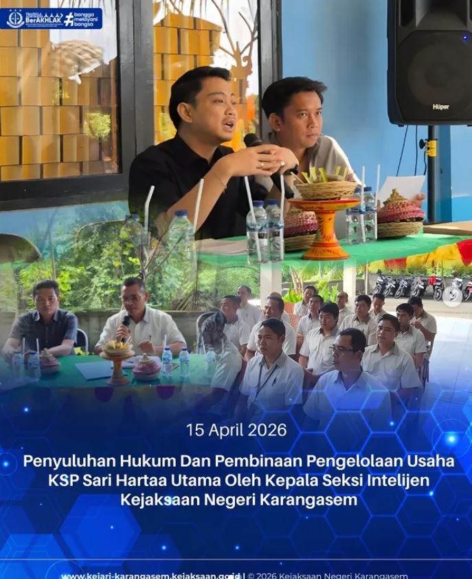 PENYULUHAN HUKUM DAN PEMBINAAN PENGELOLAAN USAHA KSP SARI HARTA UTAMA OLEH KEPALA SEKSI INTELIJEN KEJAKSAAN NEGERI KARANGASEM