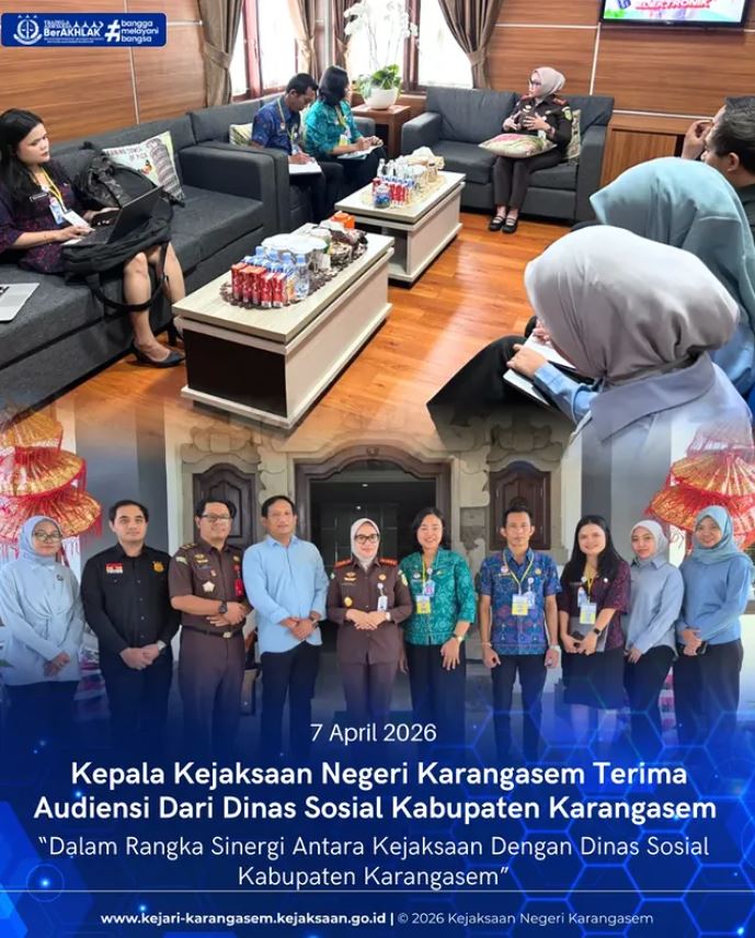 KEPALA KEJAKSAAN NEGERI KARANGASEM TERIMA AUDIENSI DARI DINAS SOSIAL KABUPATE KARANGASEM