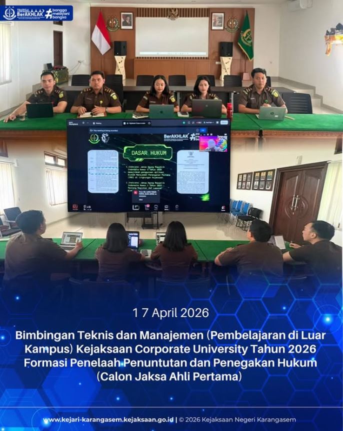 BIMBINGAN TEKNIS DAN MANAJEMEN (PEMBELAJARAN DILUAR KAMPUS) KEJAKSAAN CORPORATE UNIVERSITY TAHUN 2026 FORMASI PENELAAH PENUNTUTAN DAN PENEGAKAN HUKUM (CALON JAKSA AHLI PERTAMA)