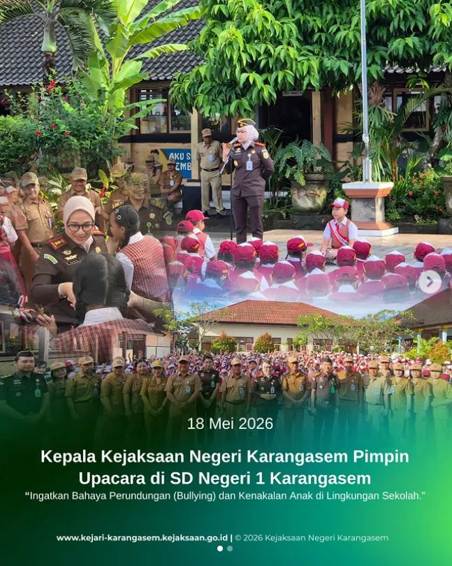 KEPALA KEJAKSAAN NEGERI KARANGASEM PIMPIN UPACARA DI SD NEGERI 1 KARANGASEM