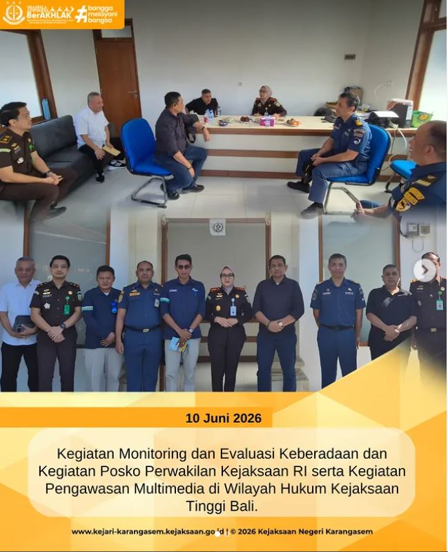 KEGIATAN MONITORING DAN EVALUASI KEBERADAAN DAN KEGIATAN POSKO PERWAKILAN KEJAKSAAN REPUBLIK INDONESIA SERTA KEGIATAN PENGAWASAN MULTIMEDIA DI WILAYAH HUKUM KEJAKSAAN TINGGI BALI