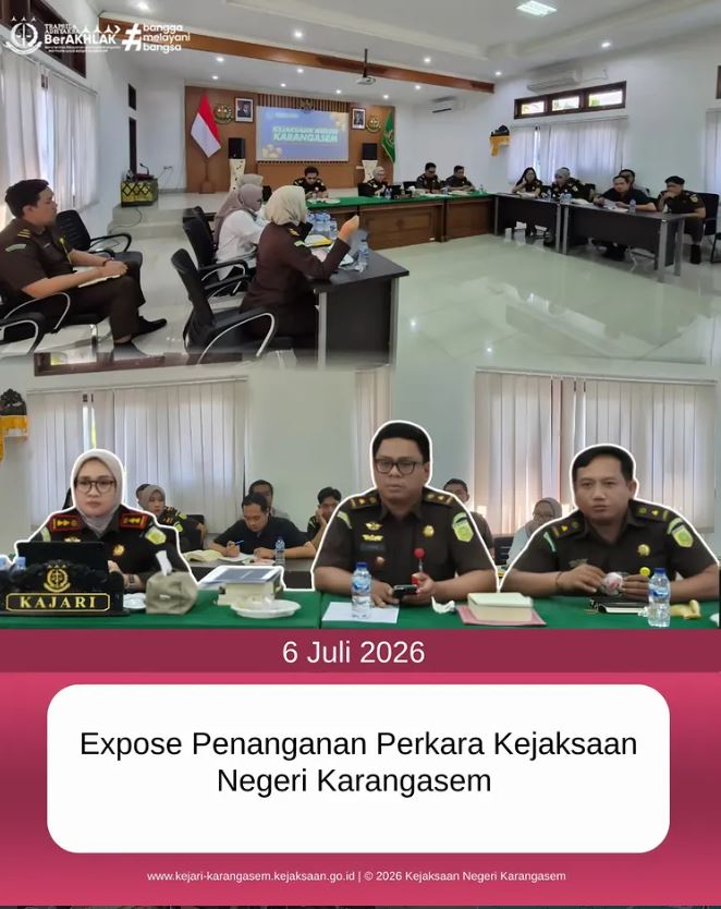 EKSPOSE PENANGANAN PERKARA KEJAKSAAN NEGERI KARANGASEM
