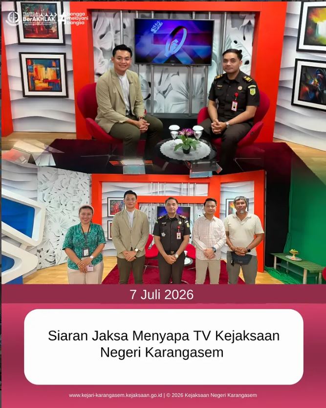 SIARAN JAKSA MENYAPA TV KEJAKSAAN NEGERI KARANGASEM