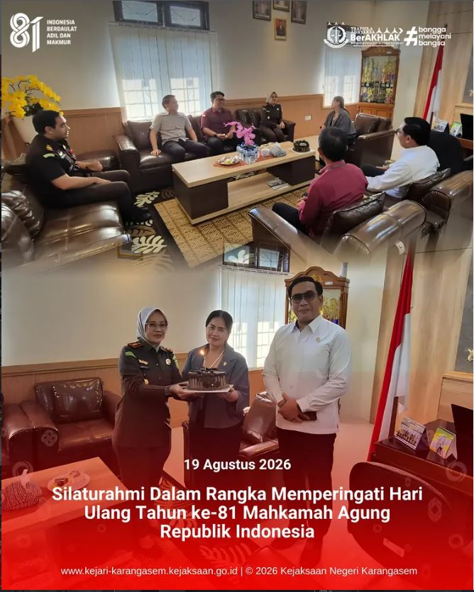 SILATUHRAHMI DALAM RANGKA MEMPERINGATI HARI ULANG TAHUN KE-81 MAHKAMAH AGUNG REPUBLIK INDONESIA
