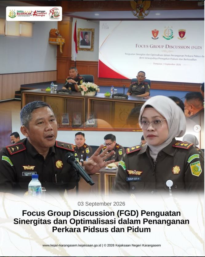 FOCUS GROUP DISCUSSION (FGD) PENGUATAN SINERGITAS DAN OPTIMALISASI DALAM PENANGANAN PERKARA TINDAK PIDANA KHUSUS (PIDSUS) DAN TINDAK PIDANA UMUM (PIDUM)