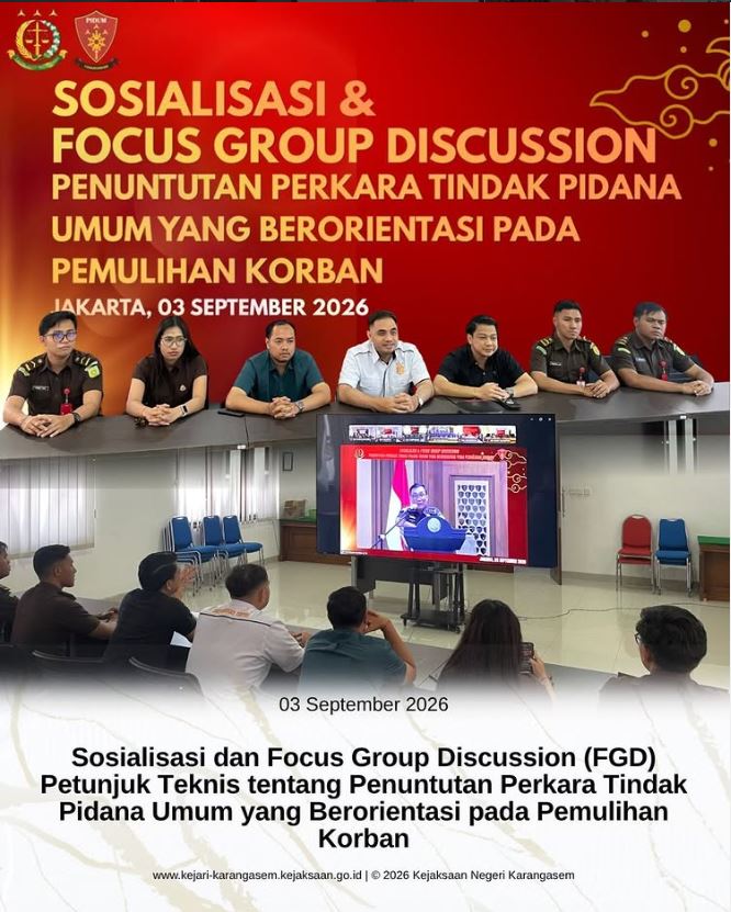 SOSIALISASI DAN FOCUS GROUP DISSCUTION (FGD) PETUNJUK TEKNIS TENTANG PENUNTUTAN PERKARA TINDAK PIDANA UMUM YANG BERORIENTASI PADA PEMULIHAN KORBAN