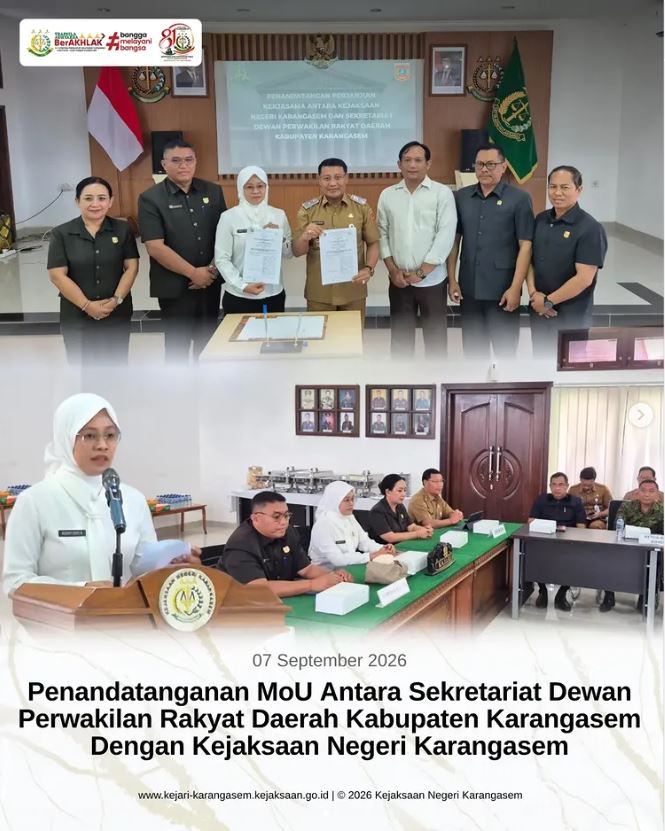 PENANDATANGANAN MOU ANTARA SEKRETARIAT DEWAN PERWAKILAN RAKYAT DAERAH KABUPATEN KARANGASEM DENGAN KEJAKSAAN NEGERI KARANGASEM