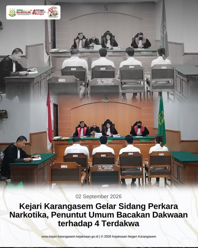 KEJARI KARANGASEM GELAR SIDANG PERKARA NARKOTIKA, PENUNTUT UMUM BACAKAN DAKWAAN TERHADAP 4 TERDAKWA