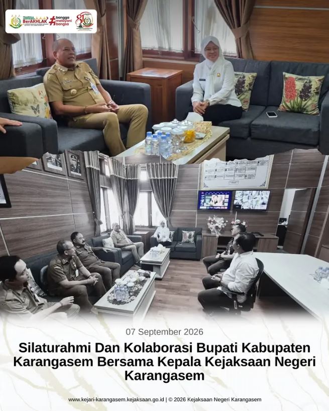 SILATURAHMI DAN KOLABORASI BUPATI KABUPATEN KARANGASEM BERSAMA KEPALA KEJAKSAAN NEGERI KARANGASEM